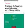 Pratique de l'examen psychologique en clinique adulte