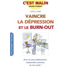 Vaincre la dépression et le burn-out