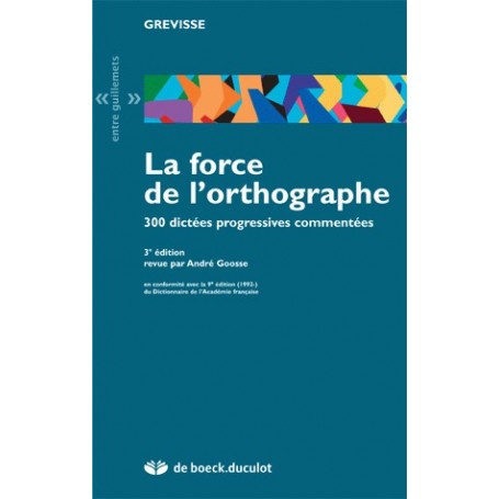 La force de l'orthographe