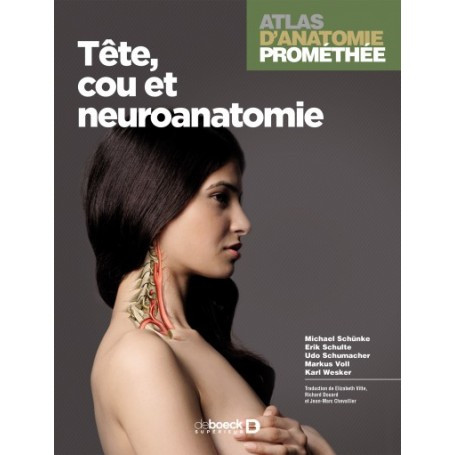 Atlas d'anatomie Prométhée, tome 3 : tête et cou, neuroanatomie