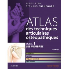 Atlas des techniques articulaires ostéopathiques, tome 1 : les membres