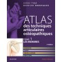 Atlas des techniques articulaires ostéopathiques, tome 1 : membres