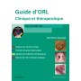 Guide d\'ORL clinique et thérapeutique