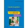 L\'adulte hospitalisé : travailler avec la famille et l\'entourage