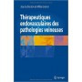 Thérapeutiques endovasculaires des pathologies veineuses