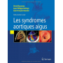 Les syndromes aortiques aigus