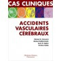 Cas cliniques en accidents vasculaires cérébraux