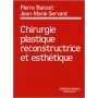 Chirurgie plastique, reconstructrice et esthétique