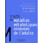 Traité des maladies métaboliques osseuses de l'adute