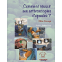 Comment réussir ses arthroscopies d\'épaules ?