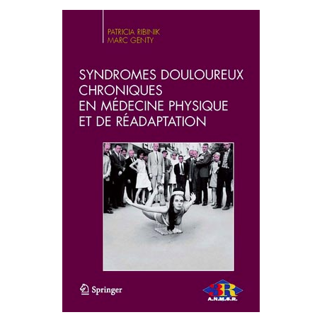 Syndromes douloureux chroniques en médecine physique et de réadaptation 