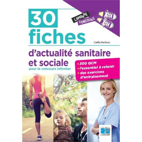 30 fiches d'actualité sanitaire et sociale pour le concours infirmier