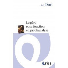 Le père et sa fonction en psychanalyse