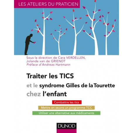 Traiter les TICS et le syndrome Gilles de la Tourette chez l'enfant