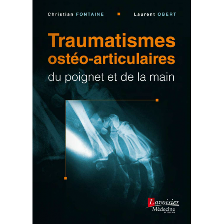 Traumatismes ostéo-articulaires du poignet et de la main