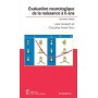 Evaluation neurologique de l'enfant de la naissance à 6 ans