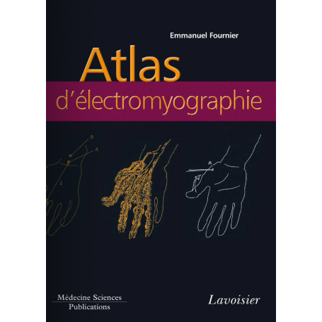 Atlas D Electromyographie Emmanuel Fournier 2013 Lavoisier Medecine Sciences