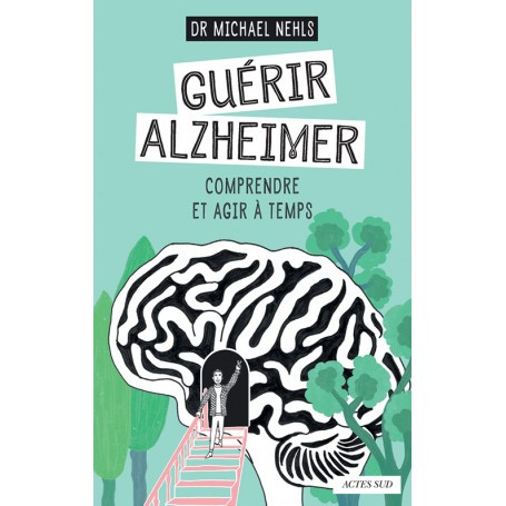 Guérir Alzheimer