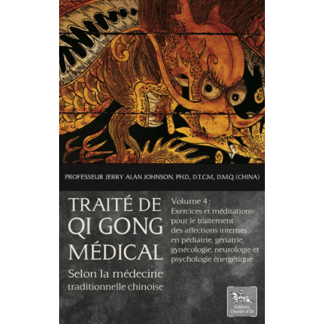 Traité de Qi Gong médical, tome 4