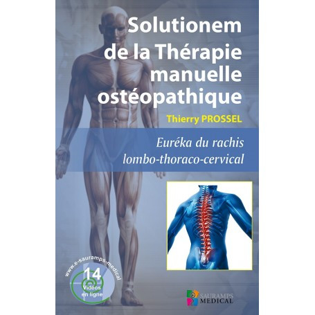 Solutionem de la thérapie manuelle ostéopathique : rachis lombo-thoraco-cervical