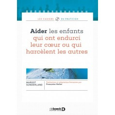 Aider les enfants qui ont endurci leur coeur ou qui harcèlent les autres