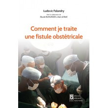Comment je traite une fistule obstétricale