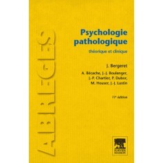 Psychologie pathologique - Théorie et clinique 11e édition