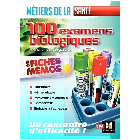 100 examens biologiques en fiches mémos