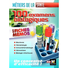 100 xamens biologiques en fiches mémos