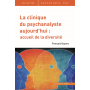 La clinique du psychanalyste aujourd\'hui