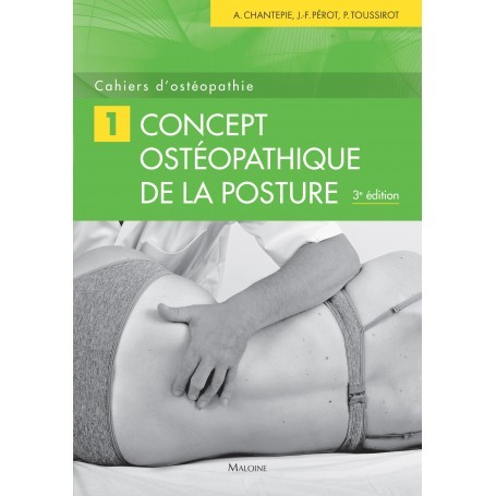 Concept ostéopathique de la posture, tome 1