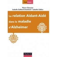 La relation aidant-aidé dans la maladie d'Alzheimer