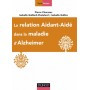 La relation aidant-aidé dans la maladie d'Alzheimer