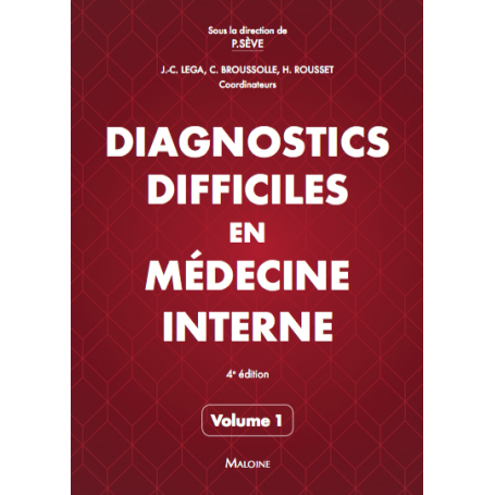 Diagnostics difficiles en médecine interne, volume 1