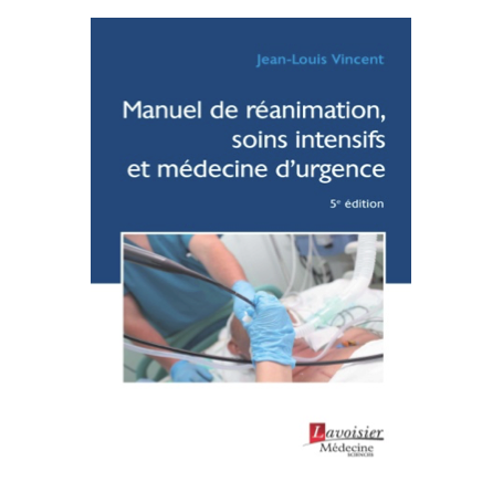 Manuel de réanimation, soins intensifs et médecine d'urgence