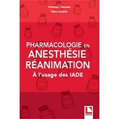 Pharmacologieen anesthésie réanimation à l'usage des IADE