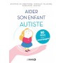 Aider son enfant autiste