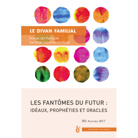 Les fantômes du futur : idéaux, prophéties et oracles