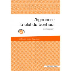 L'hypnose : la clé du bonheur