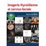 Imagerie thyroïdienne et cervico-faciale