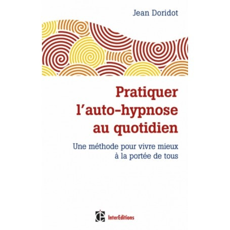 Pratiquer l'auto-hypnose au quotidien