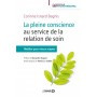 La pleine conscience au service de la relation de soin