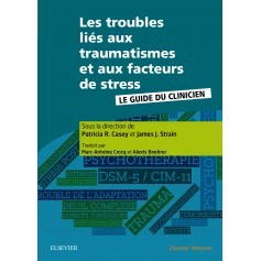 Les troubles liés aux traumatismes et aux facteurs de stress