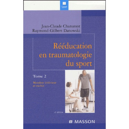 Rééducation en traumatologie du sport, tome 2