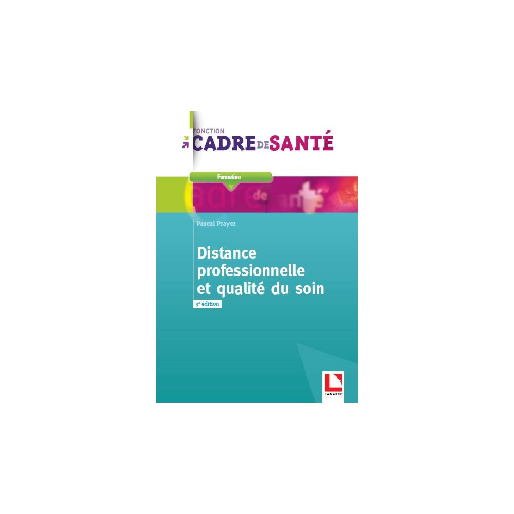 Pascal Prayez Distance Professionnelle Et Qualite Du Soin Pdf
