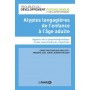 Atypies langagières de l\'enfance à l\'age adulte