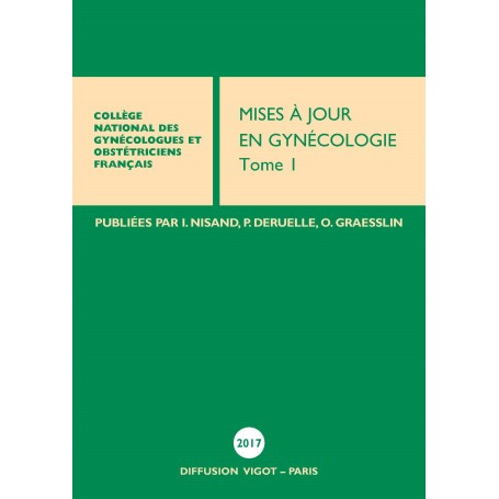 Mises à jour en gynécologie 2017, tome 1