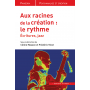 Aux racines de la création : le rythme