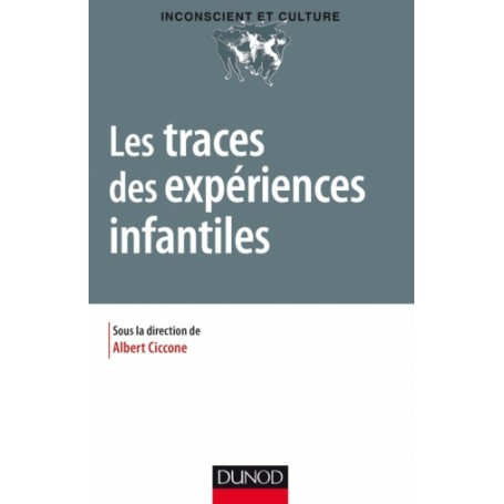 Les traces des expériences infantiles