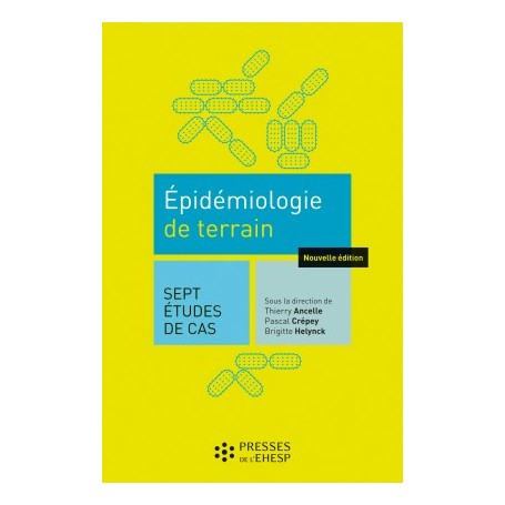 Epidémiologie de terrain : sept études de cas